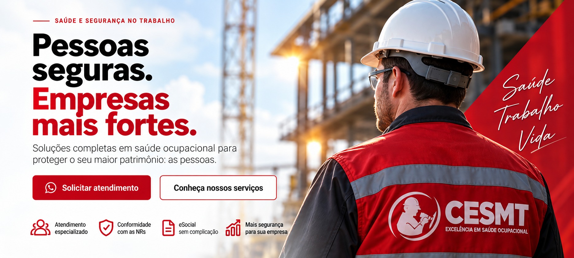 CESMT — Pessoas seguras. Empresas mais fortes. Profissional usando equipamento de proteção com logo CESMT nas costas